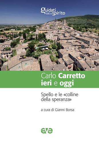 Carlo carretto ieri - carlo, oggi